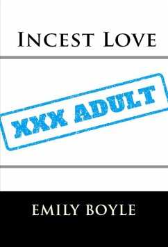 Incest Love: Taboo Erotica (eBook, ePUB) - Boyle, Emily