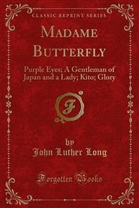 Madame Butterfly (eBook, PDF) - Luther Long, John
