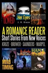 A Romance Reader (eBook, ePUB) - C. Brower, C.; H. Marpel, S.; L. Saunders, R.; R. Kruze, J.