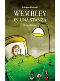 Wembley in una stanza (eBook, ePUB)