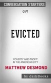 Evicted: Poverty and Profit in the American City by Matthew Desmond   Conversation Starters (eBook, ePUB)
