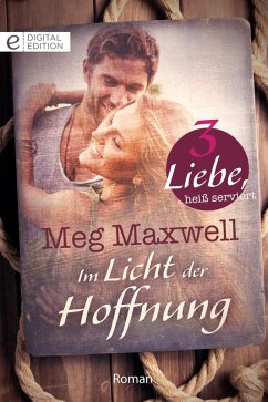 Im Licht der Hoffnung (eBook, ePUB) - Maxwell, Meg
