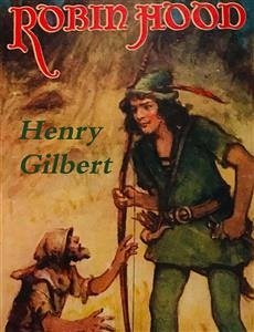 Robin Hood (eBook, ePUB) - Gilbert, Henry