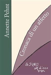 Cronaca di un affetto (eBook, PDF) - Pehnt, Annette