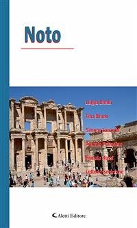 Noto (eBook, ePUB) - Bimbi, Luigia; Bruno, Tina; Lanzotti, Simone; Palladino, Antonio; Rossi, Romolo; Sciarrone, Letterio