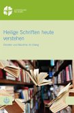 Heilige Schriften heute verstehen (eBook, PDF)