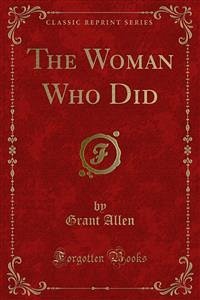 The Woman Who Did (eBook, PDF) - Allen, Grant