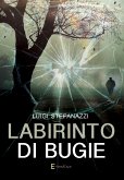 Labirinto di bugie (eBook, ePUB)