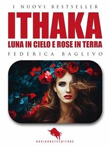 ITHAKA - Luna in Cielo e Rose in Terra (eBook, ePUB) - Baglivo, Federica