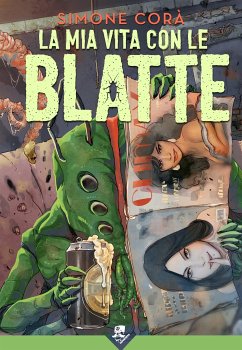 La mia vita con le Blatte (eBook, ePUB) - Corà, Simone