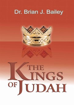 Kings of Judah (eBook, ePUB) - Brian J. Bailey, Dr.