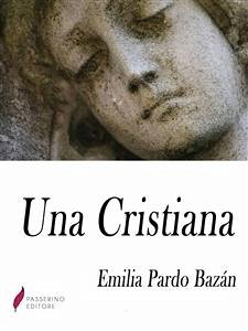 Una Cristiana (eBook, ePUB) - Pardo Bazán, Emilia