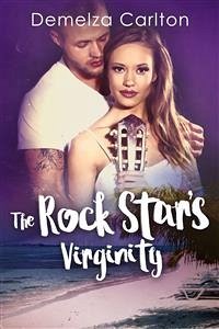 The Rock Star's Virginity (eBook, ePUB) - Carlton, Demelza