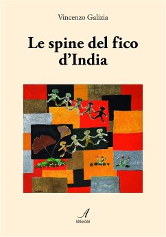 Le spine del fico d'India (eBook, ePUB) - Galizia, Vincenzo