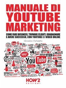 Manuale di YouTube Marketing (eBook, ePUB) - Caliandro, Veronica