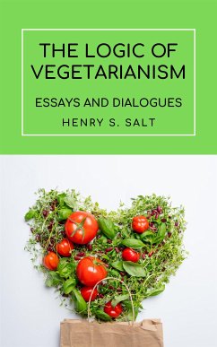 The Logic of Vegetarianism (eBook, ePUB) - S. Salt, Henry