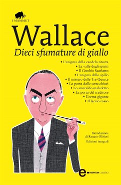 Dieci sfumature di giallo (eBook, ePUB) - Wallace, Edgar