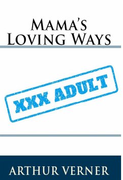 Mama's Loving Ways: Taboo Erotica (eBook, ePUB) - Verner, Arthur