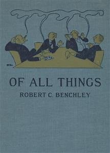 Of All Things (eBook, ePUB) - C. Benchley, Robert