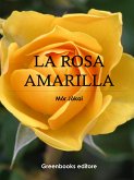 La rosa amarilla (eBook, ePUB)