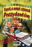 Trzech, a nawet czterech Prezydentów (eBook, ePUB)