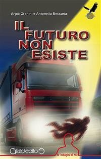 Il futuro non esiste (eBook, ePUB) - Beccaria, Antonella; Granini, Argia