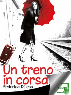 Un treno in corsa (eBook, ePUB) - Iesu Federica, Di