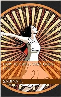 How To Live A very Good Life (eBook, ePUB) - F., Sabina