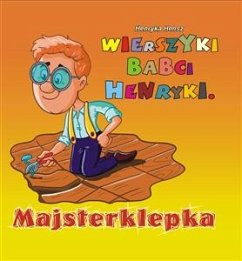 Cover Wierszyki babci Henryki. Majsterklepka (eBook, PDF)
