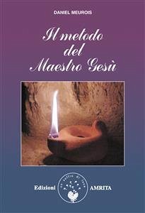 Il metodo del Maestro Gesù (eBook, ePUB) - Meurois, Daniel