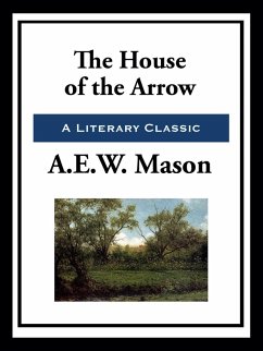 The House of the Arrow (eBook, ePUB) - Mason, A. E. W.