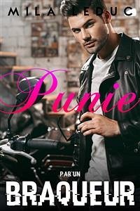 Punie par un Braqueur (eBook, ePUB) - Leduc, Mila