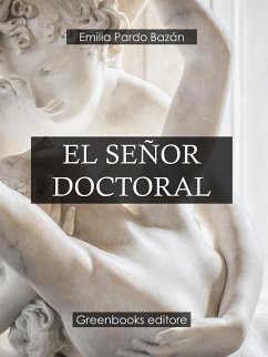 El señor doctoral (eBook, ePUB) - Pardo Bazan, Emilia