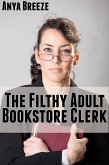 The Filthy Adult Bookstore Clerk: Taboo Erotica (eBook, ePUB)