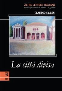 La città divisa (eBook, ePUB) - Ugussi, Claudio