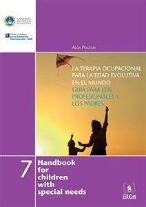 La terapia ocupacional para la edad evolutiva en el mundo. Guía para los profesionales y los padres (eBook, ePUB) - Pellegri, Alda
