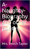 A-Naughty-Biography and other poems (eBook, PDF)