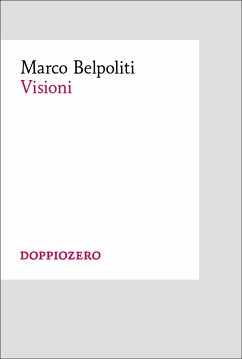 Visioni (eBook, ePUB) - Belpoliti, Marco
