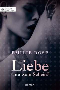 Liebe - nur zum Schein? (eBook, ePUB) - Rose, Emilie