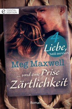 ... und eine Prise Zärtlichkeit (eBook, ePUB) - Maxwell, Meg