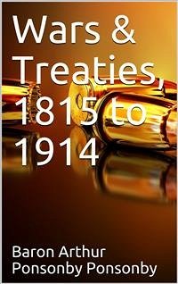 Wars & Treaties, 1815-1914 (eBook, PDF) - Ponsonby, Arthur