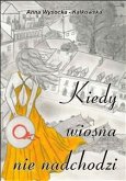 Kiedy wiosna nie nadchodzi (eBook, ePUB)