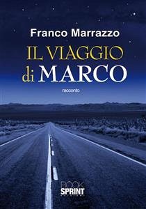 Il viaggio di Marco (eBook, ePUB) - Marrazzo, Franco