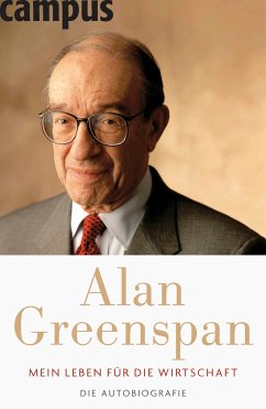 Mein Leben für die Wirtschaft (eBook, ePUB) - Greenspan, Alan