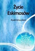 Życie Eskimosów (eBook, ePUB)