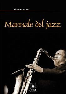 Manuale del Jazz (eBook, ePUB) - Michelone, Guido