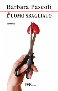 L'uomo sbagliato (eBook, ePUB) - Pascoli, Barbara