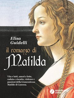 Il Romanzo di Matilda (eBook, ePUB) - Guidelli, Elisa