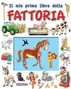 Fattoria, il mio primo libro della (eBook, PDF) - V.V., A.A.