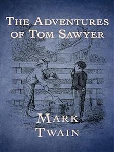 The Adventures of Tom Sawyer (eBook, ePUB) - Twain, Mark